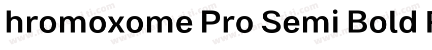 hromoxome Pro Semi Bold Regular字体转换